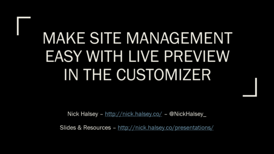 Cover slide for presentation on Making Site Management Easy with Live Preview in the Customizer